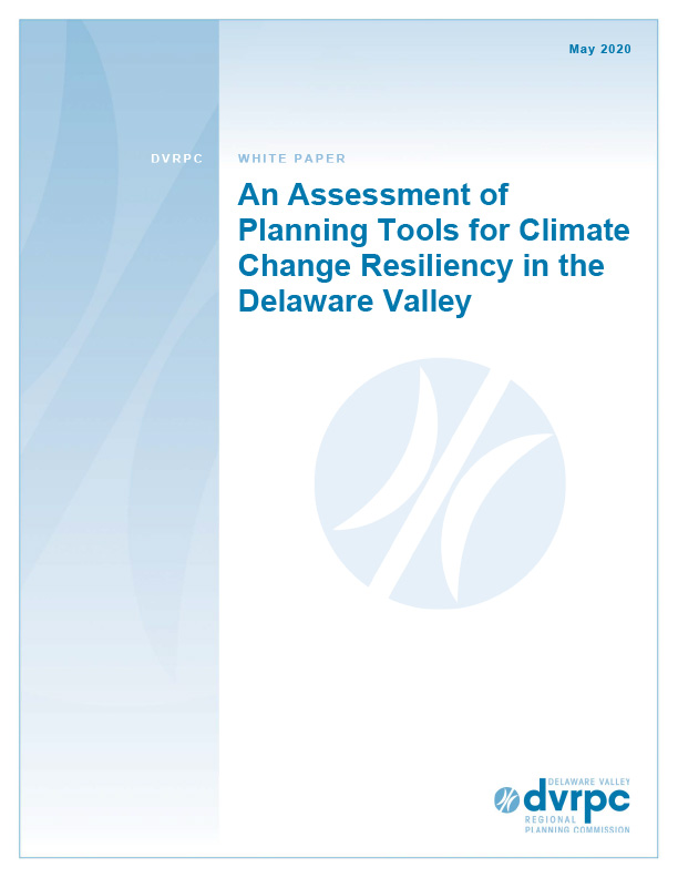 An Assessment of Planning Tools for Climate Change Resiliency in the Delaware Valley