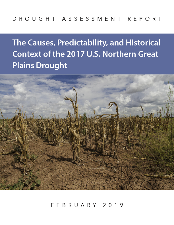 The Causes, Predictability, and Historical Context of the 2017 U. S. Northern Great Plains Drought