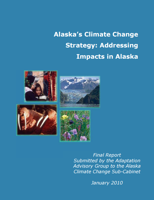 Alaska's Climate Change Strategy: Addressing Impacts in Alaska 