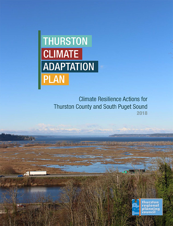 Climate Adaptation Plan: Climate Resilience Actions for Thurston County and South Puget Sound