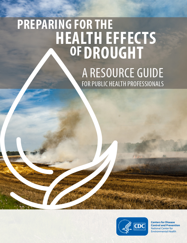 Preparing for the Health Effects of Drought: A Resource Guide for Public Health Professionals