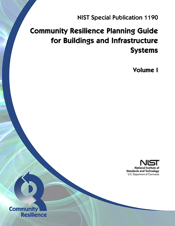 Community Resilience Planning Guide for Buildings and Infrastructure Systems