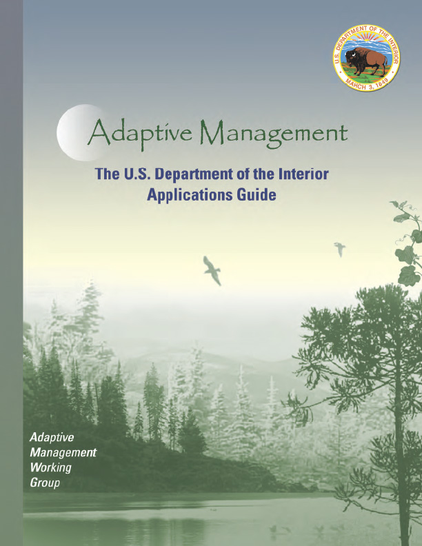  Adaptive Management: The U. S. Department of the Interior Applications Guide