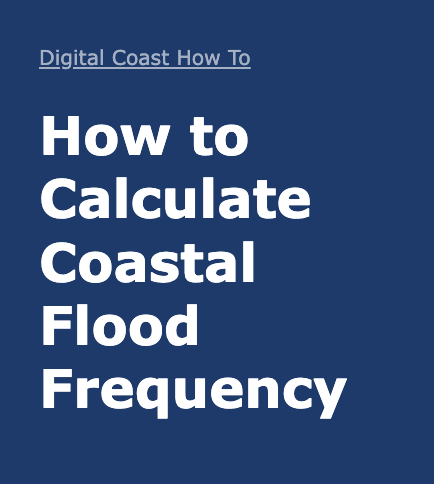 How to Calculate Coastal Flood Frequency How to Calculate Coastal Flood Frequency white text on a deep blue background