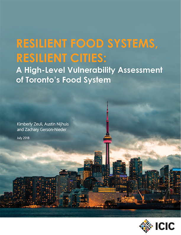 Resilient Food Systems, Resilient Cities: A High-Level Vulnerability Assessment of Toronto's Food System