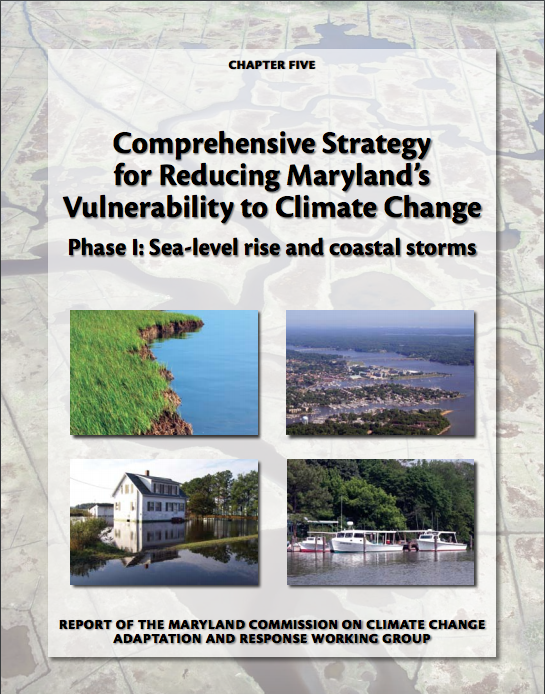 Comprehensive Strategy for Reducing Maryland's Vulnerability to Climate Change—Phase I: Sea-level rise and coastal storms