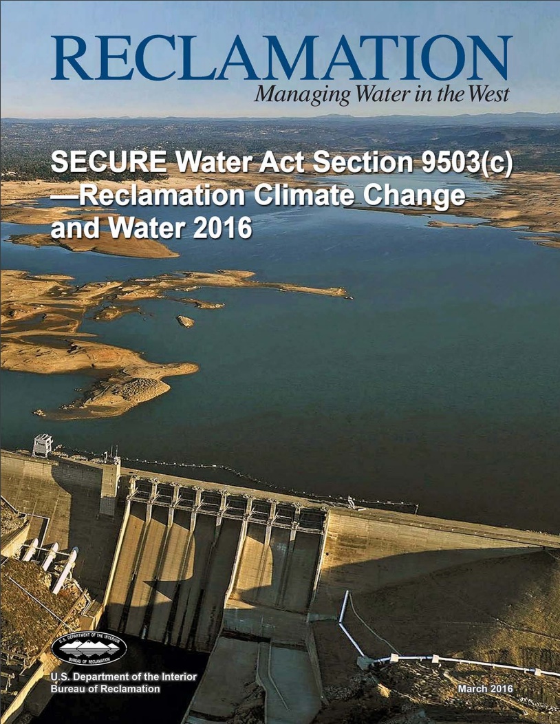 SECURE Water Act Section 9503(c) — Reclamation Climate Change and Water 2016