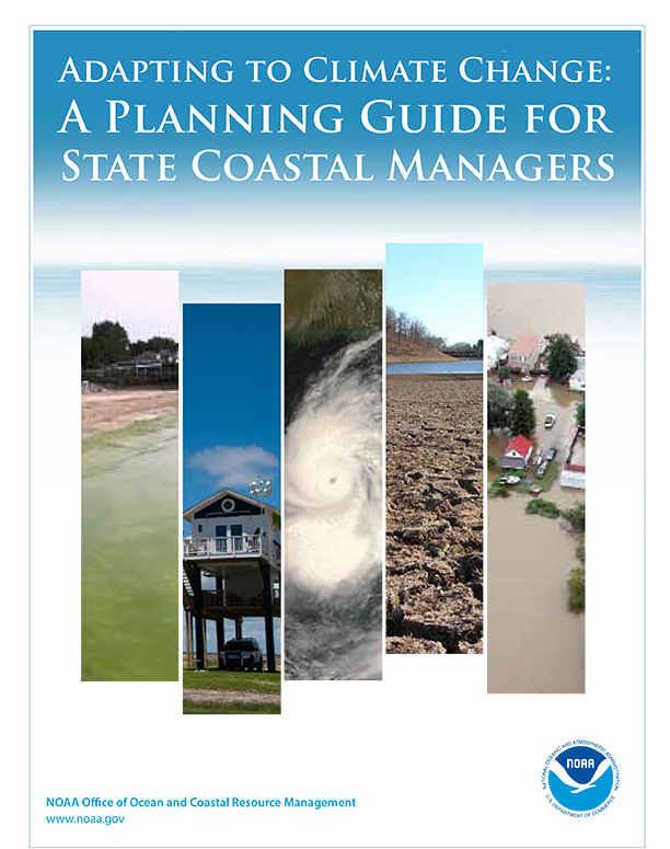 Adapting to Climate Change: A Planning Guide for State Coastal Managers