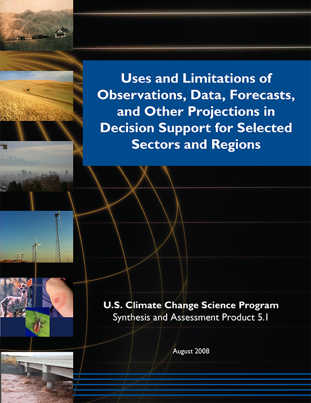 Uses and Limitations of Observations, Data, Forecasts, and Other Projections in Decision Support for Selected Sectors and Regions